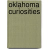 Oklahoma Curiosities door Pj Lassek