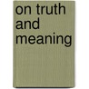 On Truth And Meaning door Christopher Norris