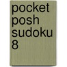 Pocket Posh Sudoku 8 door The Puzzle Society