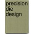 Precision Die Design