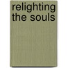 Relighting the Souls door Frederick E. Brenk