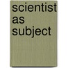 Scientist as Subject door Michael J. Mahoney