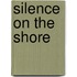 Silence On The Shore