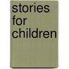 Stories For Children door Ted Hughes
