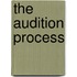 The Audition Process