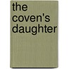 The Coven's Daughter door Lucy Jago