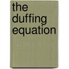 The Duffing Equation by Michael J. Brennan