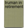Truman in Retirement door G.W. Sand