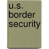 U.S. Border Security door Judith Warner