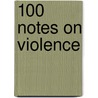 100 Notes on Violence by Julie Carr