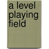 A Level Playing Field door Gerald L. Early