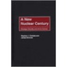 A New Nuclear Century by Stephen J. Cimbala