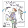 A Pet For Miss Wright door Judy Young