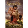 A Tale Of Two Vikings by Sandra Hill