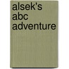 Alsek's Abc Adventure door Chris Caldwell