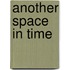 Another Space In Time