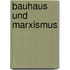 Bauhaus und Marxismus