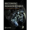 Becoming Neanderthals door Rebecca Scott