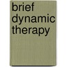 Brief Dynamic Therapy by Hanna Levenson