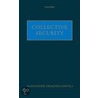 Collective Security C by Alexander Orakhelashvili