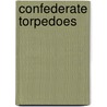 Confederate Torpedoes door Peter S. Michie