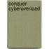 Conquer Cyberoverload