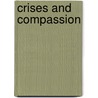 Crises And Compassion door John M. Letiche
