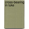 Cross-Bearing in Luke door Sverre Böe