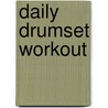 Daily Drumset Workout by Claus Hessler