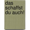 Das schaffst du auch! door Nicole Rauscher