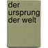 Der Ursprung der Welt