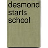 Desmond Starts School by Althea