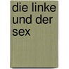 Die Linke und der Sex door Barbara Eder