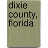 Dixie County, Florida door Not Available