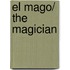 El mago/ The Magician