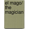 El mago/ The Magician by Cesar Aira