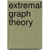 Extremal Graph Theory door Not Available