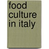 Food Culture In Italy door Fabio Parasecoli