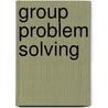 Group Problem Solving door Patrick R. Laughlin
