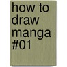 How to Draw Manga #01 door Robert Acosta