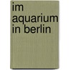 Im Aquarium in Berlin by Joachim Ringelnatz