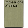Impressions Of Africa door Raymond Roussell