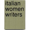 Italian Women Writers door Rinaldina Russell