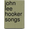 John Lee Hooker Songs door Not Available