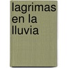 Lagrimas en la lluvia by Rosa Montero