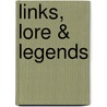 Links, Lore & Legends door Art Stricklin