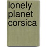 Lonely Planet Corsica door Miles Roddis