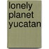 Lonely Planet Yucatan