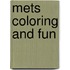 Mets Coloring and Fun