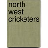 North West Cricketers door Not Available